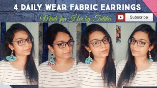 4 Easy Daily Wear Fabric Earrings I Boho Earrings I Handmade Fabric Jwelry / Earrings from Old Cloth