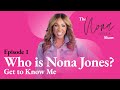 Who is nona jones get to know me  the nona jones show  episode 1