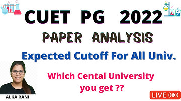 CUET PG 2022 Paper Analysis Chemistry II Expected Cut OFF For all University#CUETPG2022#CUETPGCUTOFF