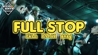 PARTY FULL STOP 🌴- Rizal Rmxr 2024