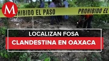 Hallan fosa clandestina en Oaxaca durante un operativo de búsqueda