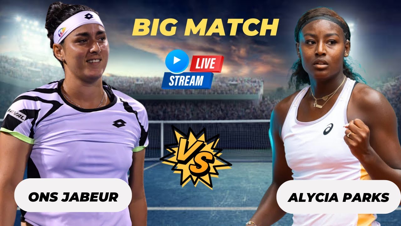 WTA LIVE ONS JABEUR VS ALYCIA PARKS WTA GUADALAJARA OPEN 2023 TENNIS PREVIEW STREAM