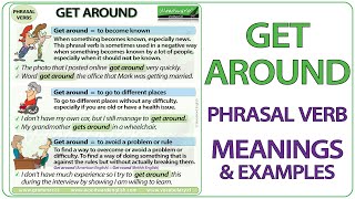 GET AROUND - Phrasal Verb Meaning & Examples in English