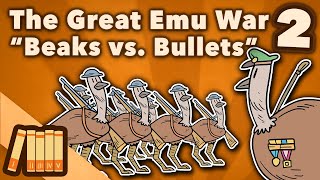 The Great Emu War - Beaks vs. Bullets - Australian History - Part 2 - Extra History