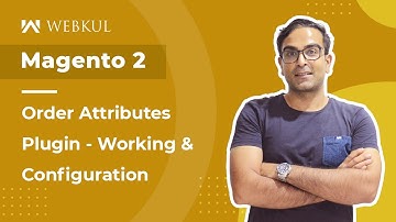 Magento 2 Custom Order Attributes Plugin - Working & Configuration