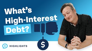 What Type of Debt Is Considered High-Interest Debt?