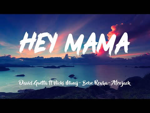 Hey Mama - David Guetta Ft Nicki Minaj- Bebe Rexha- Afrojack