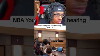 #nbayoungboy court hearing PART 5