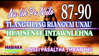 NU LEH PA NEILO TLANGTHANG RIANGVAI UNAU: 87-90