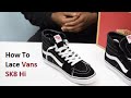 How To Lace Vans Sk8 Hi