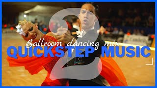 QUICKSTEP MUSIC MIX vol.2 | Dancesport & Ballroom Dancing Music