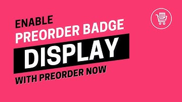 Enable PreOrder Badges in PreOrder Now | PreOrder Now Tutorial