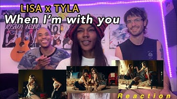 LISA X TYLA WHEN IM WITH YOU REACTION