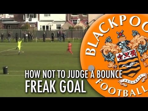 FREAK GOAL - How Not To Judge A Bounce! football score
