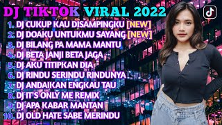 DJ CUKUP KAU DISAMPINGKU X DOAKU UNTUKMU SAYANG REMIX FULL BASS VIRAL - DJ TIKTOK TERBARU 2022