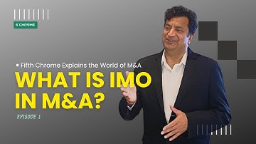 Fifth Chrome Explains: What is an Integration Management Office (IMO) in M&A? | Anirvan Sen