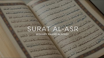 Surat Al Asr The Declining Day  Mishary Rashid Alafasy  مشاري بن راشد العفاسي  سورة العصر