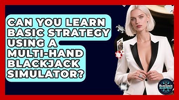Can You Learn Basic Strategy Using A Multi-Hand Blackjack Simulator? - The Blackjack Blueprint