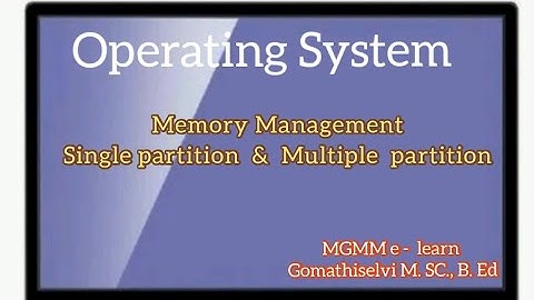 Single Partition and Multiple Partitions in Memory Management Operating system... tamil