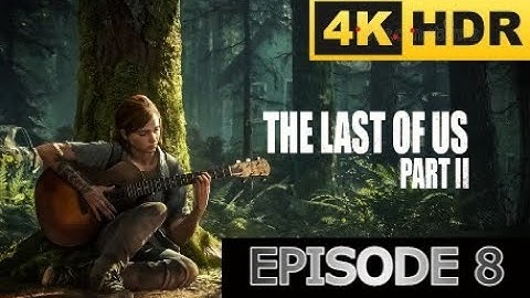 THE LAST OF US PART 2 PS5 gameplay REMASTERED 4K 60FPS EPISODE 8,  Search for Tommy - No commentary