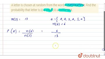A letter is chosen at random from the word ASSASSINATION. Find the probability that letter