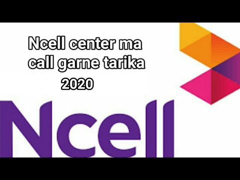 How to call in ncell help center||ncell call centre