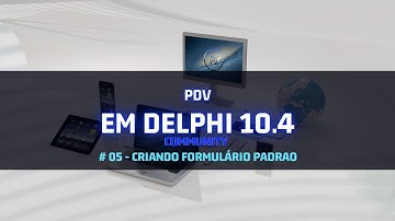 # 05 - CRIANDO FORMULARIO PADRAO [DELPHI]