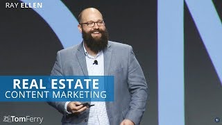 Generating Real Estate Leads and Clients with Content Marketing | Ray Ellen | Summit 2017