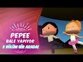 Pepee Bale Yapıyor 👯🎶 Pepee Leliko ve Pisi İle 3 Bölüm Bir Arada | Düşyeri