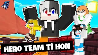 Siro TROLL và Biến HERO TEAM Thành TÍ HON