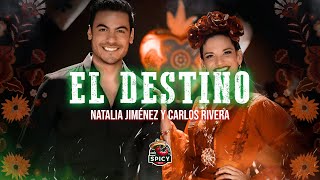 Natalia Jiménez y Carlos Rivera - El Destino(Letra/Lyrics)