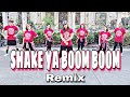 SHAKE YA BOOM BOOM ( Dj Mk Remix ) - Tiktok Remix | Dance Fitness | Zumba