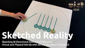 [UIST 2022] Sketched Reality: Sketching Bi-Directional Interactions Between Virtual & Physical World