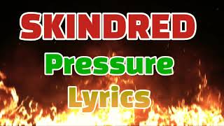 Skindred - Pressure Lyrics