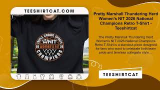 Pretty Marshall Thundering Herd Women's NIT 2026 National Champions Retro T-Shirt
