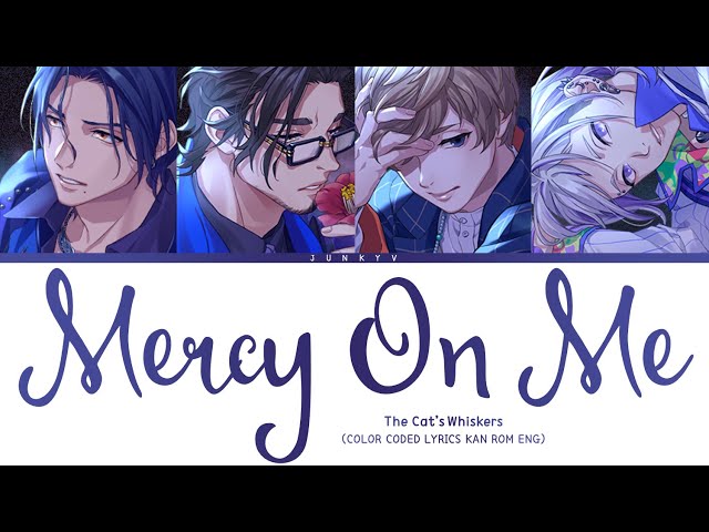 「 Paradox Live 」Mercy On Me (Full ver.) – The Cat's Whiskers [KAN|ROM|ENG]