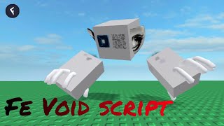 Fe Void script | Works on Mobile & PC