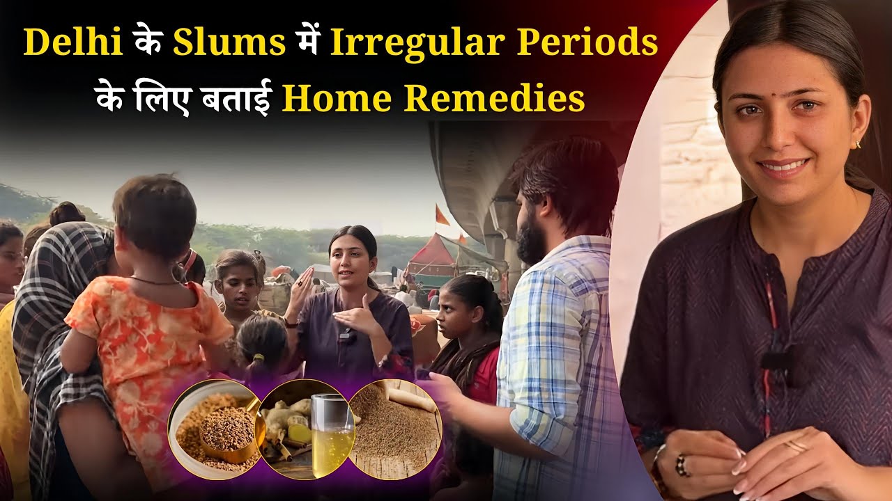 Periods में Heavy Bleeding, Clots आने पर घरेलू उपाय बताये Delhi के सबसे बड़े Slum में | Dr. Upasana