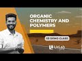 ORGANIC CHEMISTRY AND POLYMERS  | DEMO CLASS | S3 KAVERI BATCH | LitLab Learning