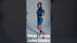What I Think Jules Thinks