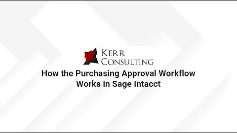 Purchasing Approval Workflows in Sage Intacct