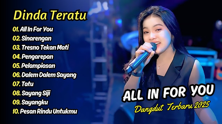 Dinda Teratu - ALL IN FOR YOU - SINARENGAN - TRESNO TEKAN MATI || DANGDUT TERBARU 2025