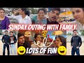 Sunday outing with family   with lots of fun  happiness