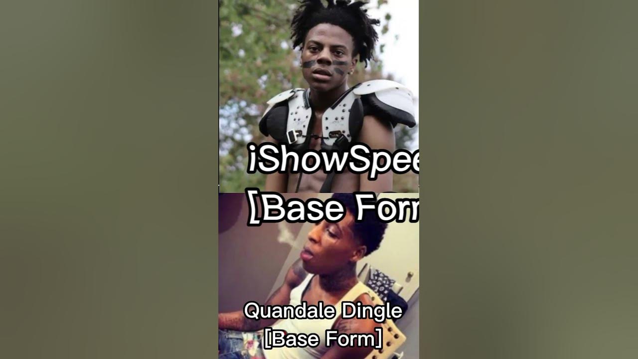 iShowSpeed (All forms) Vs Quandale Dingle (All forms) YouTube