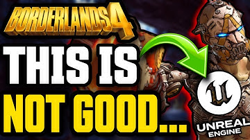 Borderlands 4 Reveals Concerning News... (Unreal Engine 5)