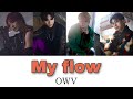 My flow-OWV【パート割/歌詞】