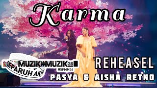 Pasya & Aisha Retno - Karma #SFMM36 (Reheasel)