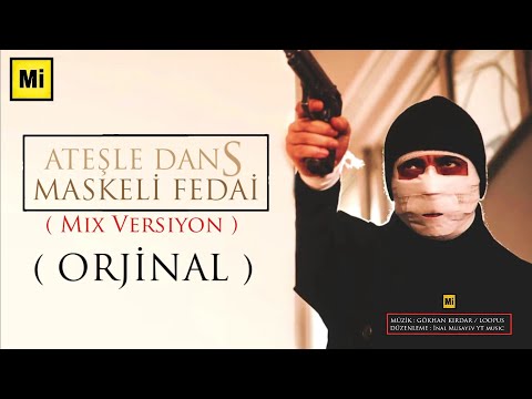 KVP - Ateşle Dans & Maskeli Fedai Mix ( Yüksek Kalite )