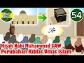 Nabi Muhammad SAW part 54 – Perubahan Kiblat Umat Islam - Kisah Islami Channel