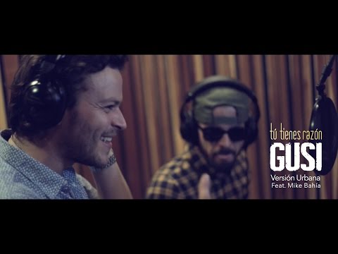 Gusi Ft. Mike Bahía - Tú Tienes Razón